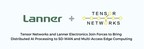 Tensor Networks and Lanner Electronics Join Forces to Bring...