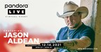 Pandora LIVE featuring Multi-Platinum Entertainer Jason Aldean