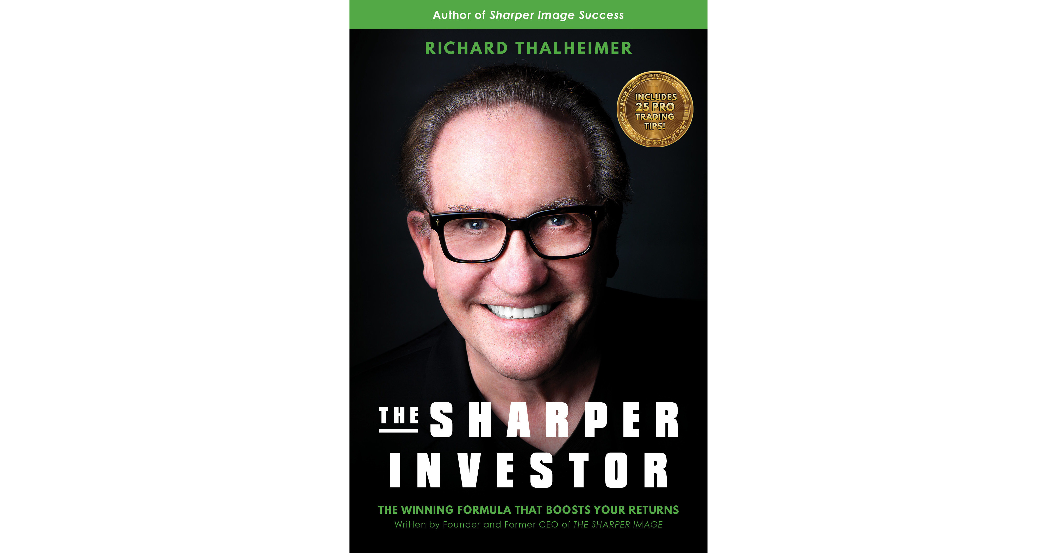 Top-Performing Retailer-turned-Fund-Manager Richard Thalheimer Reveals his Investing Formula in Best Selling Book, The Sharper Investor