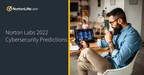 Norton Labs Reveals Top Cybersecurity Predictions for 2022...