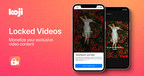 Creator Economy Platform Koji Announces "Locked Video(s)" App
