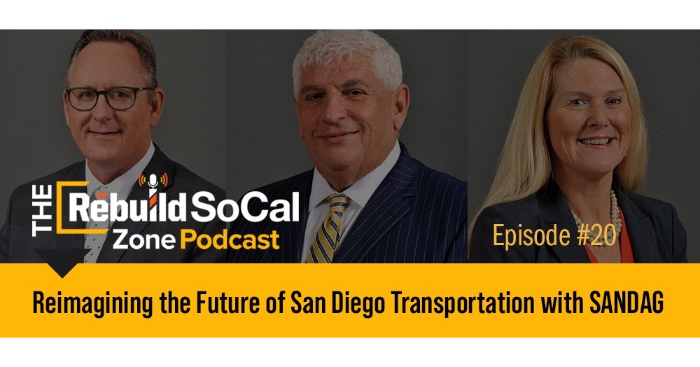 Rebuild SoCal Partnership Podcast Hosts SANDAG Leaders on New Episode