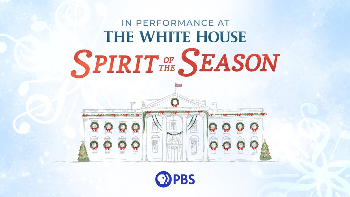 PBS Stations Nationwide To Broadcast Holiday Celebration Music Special In Performance At The White House: Spirit Of The Season Premiering December 21 At 8 p.m. ET On PBS - Vimarsana News