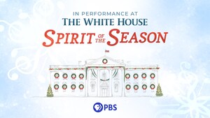 PBS Stations Nationwide To Broadcast Holiday Celebration Music Special In Performance At The White House: Spirit Of The Season Premiering December 21 At 8 p.m. ET On PBS