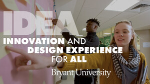 Marking 10 years, Bryant University's IDEA program prepares and empowers future-ready graduates with an innovation mindset