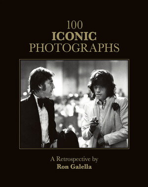 100 ICONIC PHOTOGRAPHS: A Retrospective by Ron Galella
