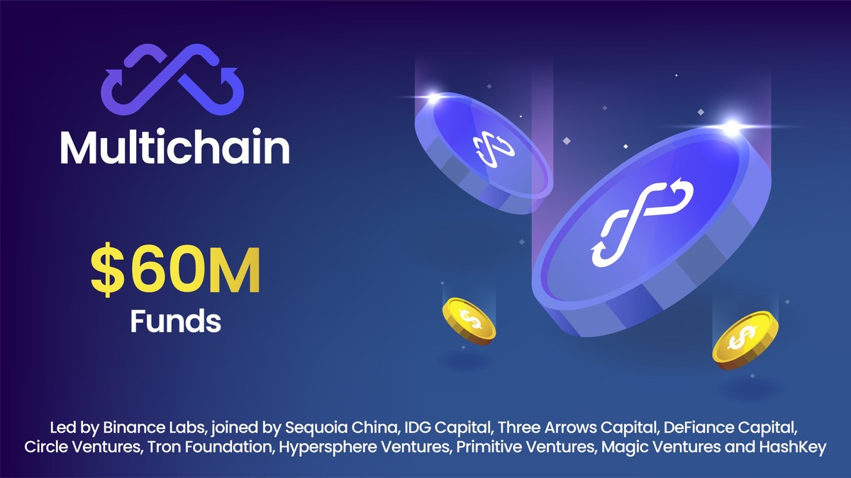 Multichain (previously Anyswap) raises a $60M financing round led by  Binance Labs