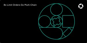 0x Continues Its Multi-Chain Expansion With Limit Orders Now Available to Polygon and Binance Smart Chain DEXs