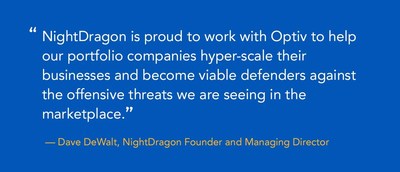 Optiv and NightDragon are working together to bring progressive, next-gen technology to the cybersecurity market faster to better serve clients.