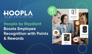 Hoopla by Raydiant Offers New Points &amp; Rewards System to Drive Performance Through Real-World Recognition and Rewards