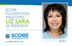 The SCORE Foundation Welcomes Liz Sara as President