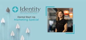 Identity Dental Marketing Offers Dental Start Up Marketing Special