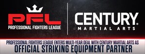 PROFESSIONAL FIGHTERS LEAGUE ENTERS MULTI-YEAR DEAL WITH CENTURY MARTIAL ARTS AS OFFICIAL STRIKING EQUIPMENT PARTNER