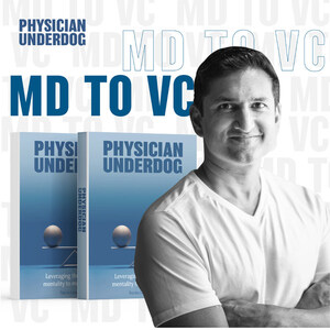 From MD to VC: "Physician Underdog" Inspires People to Think Bigger