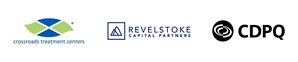 Revelstoke Capital Partners and CDPQ Announce Significant Investment in Crossroads Treatment Centers