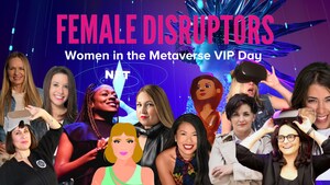 Female Disruptors Virtual Summit Adds VIP Track: 'Women in the Metaverse'