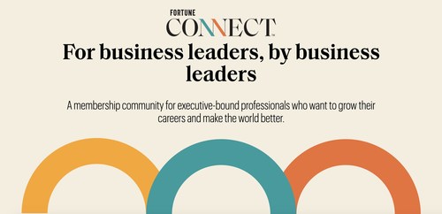 Individuals can now apply to become FORTUNE Connect(TM) Fellows, members of the premier leadership learning community launched by FORTUNE.