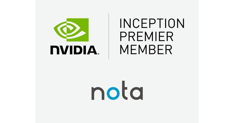 AI Optimization Technology Company Nota Selected as NVIDIA Inception Premier Member