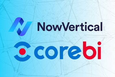 NowVertical Group Enters into a Definitive Agreement to Acquire CoreBI (CNW Group/NowVertical Group Inc.)