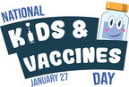 Thursday, January 27 is National Kids and Vaccines Day