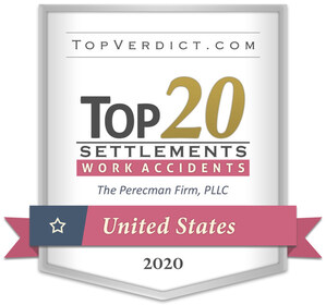 Two Results Secured by The Perecman Firm Make Nation's 2020 Top 20 Work Accident Settlements List