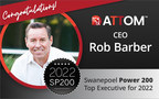 ATTOM CEO Rob Barber Selected for Swanepoel Power 200 for 2022...