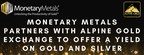 Monetary Metals® Partners with Alpine Gold Exchange to Offer a Yield on Gold and Silver