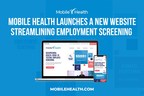 Mobile Health Launches a New Website Streamlining Employment Screening