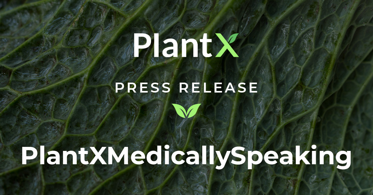 PlantX Launches "Medically Speaking", a New YouTube Series Featuring Medical Professionals - Vimarsana News