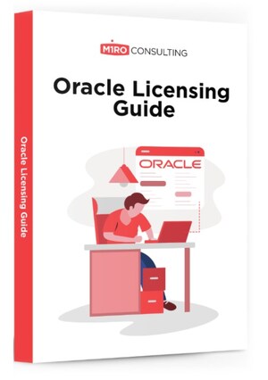 Oracle Licensing Guide 2022 now available from Miro Consulting