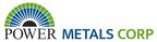 Power Metals Closes Equity Financing and Welcomes Sinomine as Partner