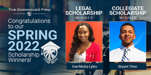 The Dominguez Firm Congratulates Our Spring 2022 Scholarship Winners