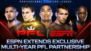 PROFESSIONAL FIGHTERS LEAGUE REACHES MULTI-YEAR RENEWAL WITH ESPN FOR EXPANDED MEDIA RIGHTS