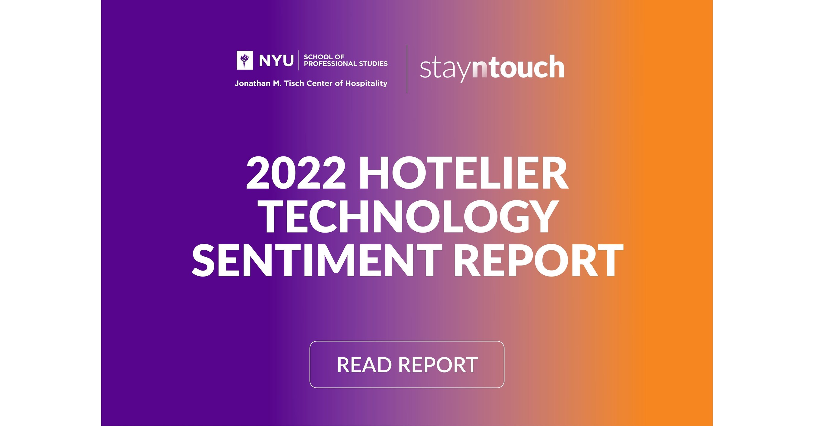 Stayntouch, NYU Tisch Center of Hospitality Graduate Students, Release 2022 Hotelier Technology Sentiment Report