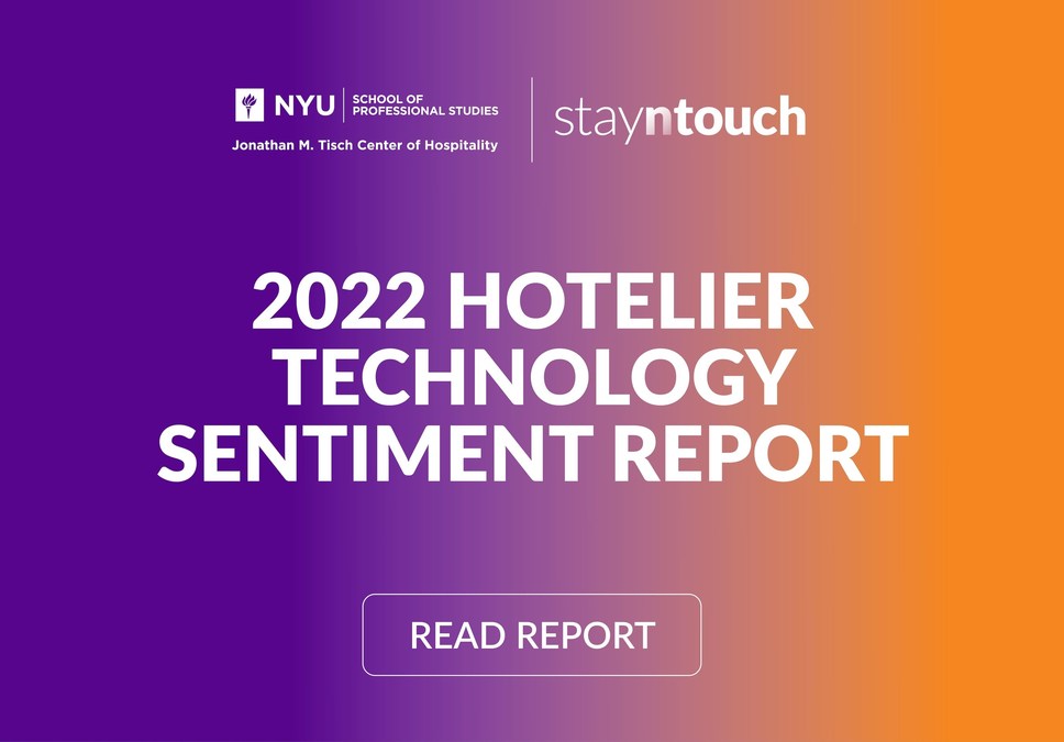Stayntouch, NYU Tisch Center of Hospitality Graduate Students, Release 2022 Hotelier Technology Sentiment Report - Vimarsana News