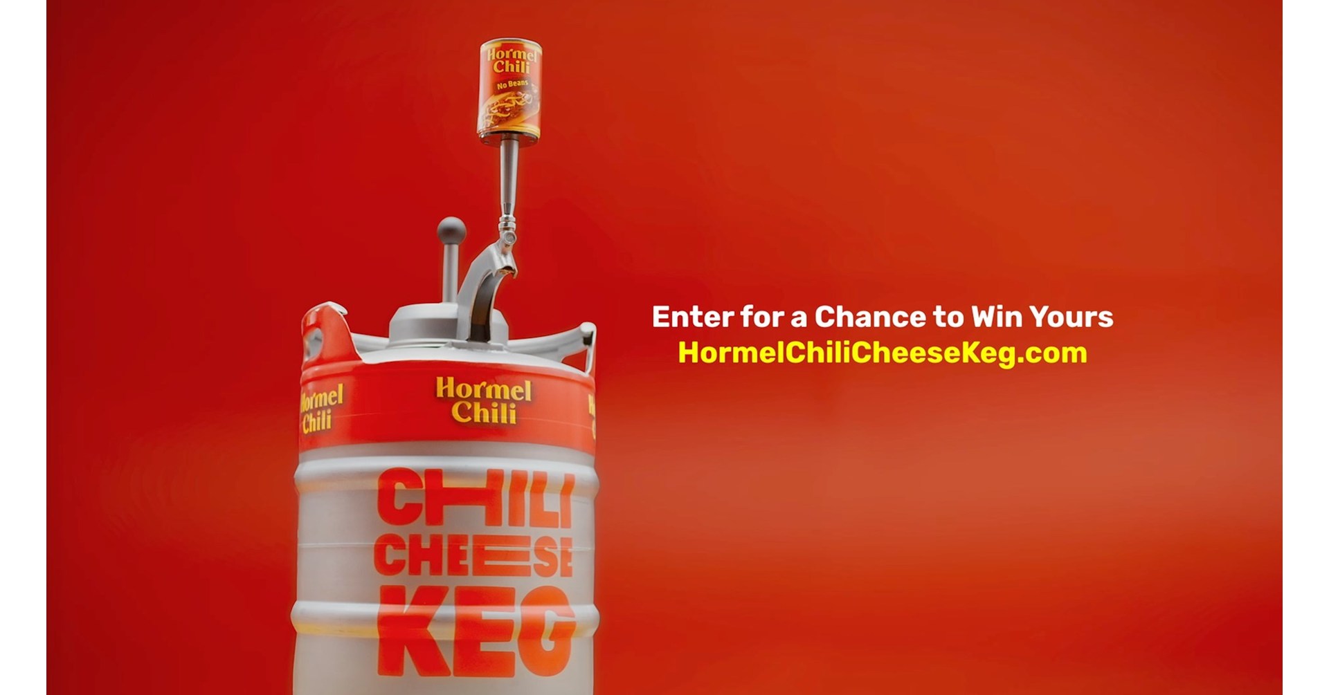 THE MAKERS OF HORMEL® CHILI CREATE FIRSTEVER CHILI CHEESE KEG