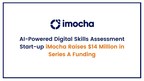 AI-Powered Digital Skills Assessment Start-up iMocha Raises $14 Million in Series A Funding