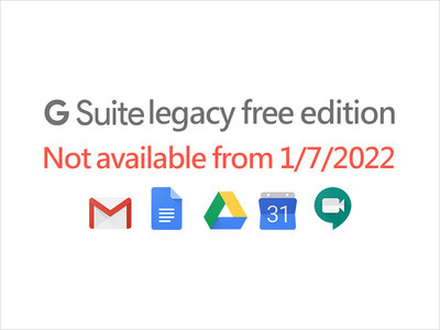 G Suite Legacy free edition is not available from 7/1/22