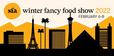 Winter Fancy Food Show, February 6-8, 2022, Las Vegas, NV