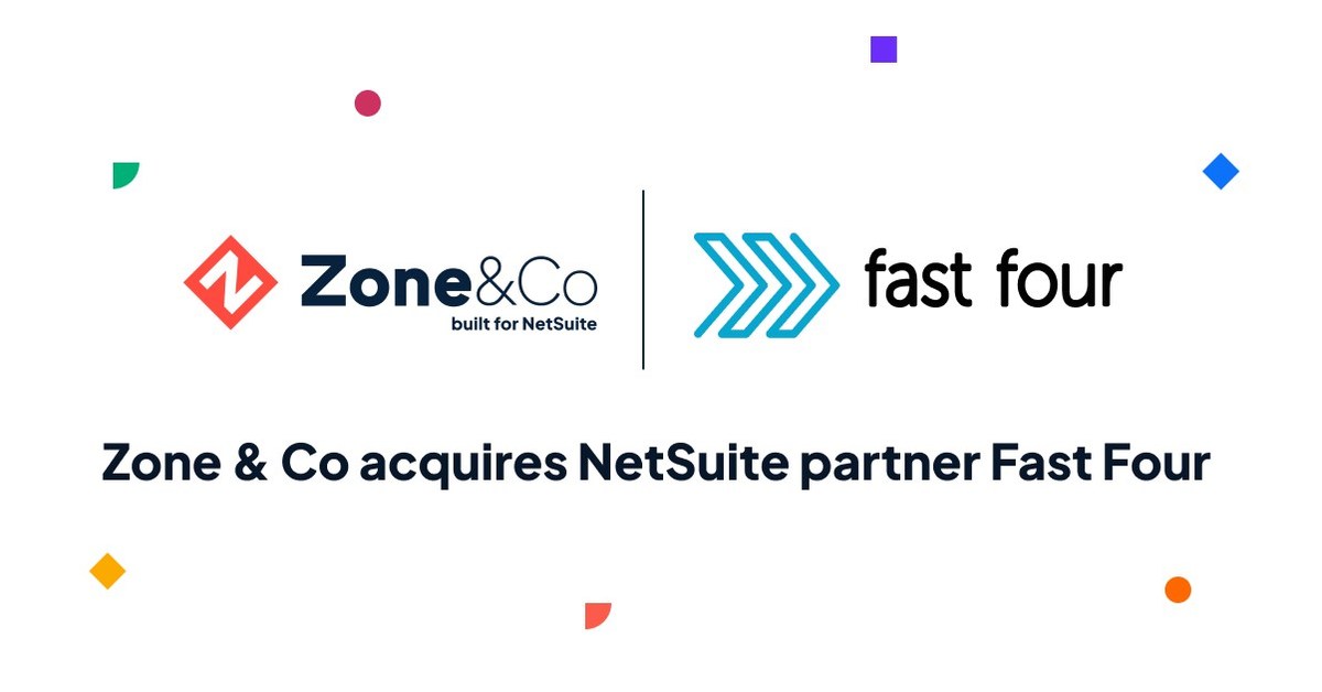 Zone & Co Acquires International NetSuite Partner Fast Four and Announces Goal to Accelerate Global NetSuite Development and Adoption