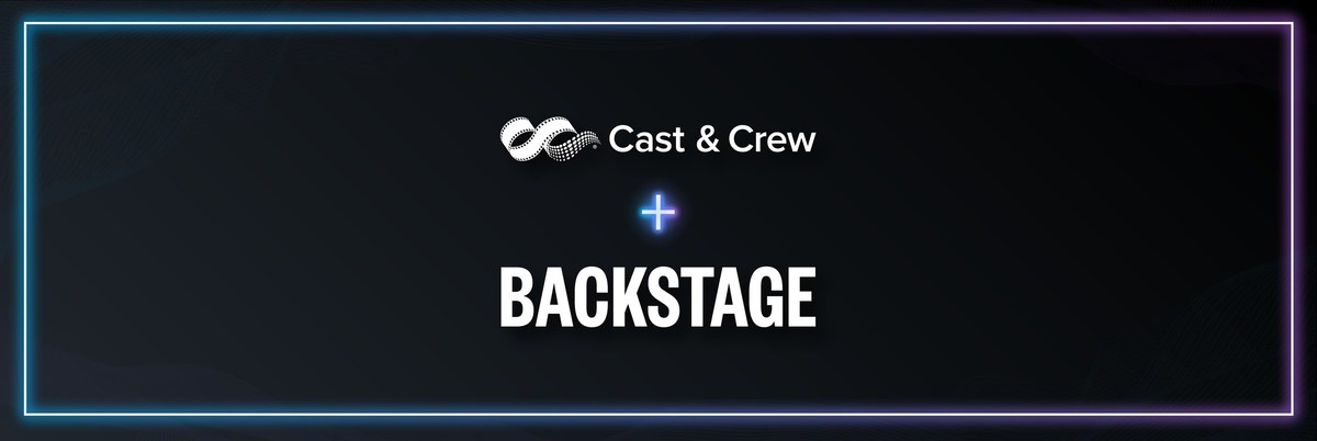 Cast & Crew Signs Definitive Agreement to Acquire Backstage Holdings - Vimarsana News