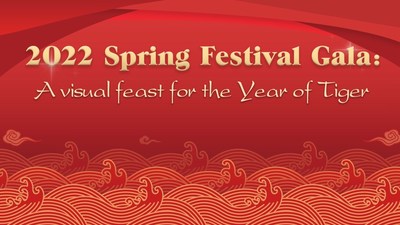 Gala del Festival de Primavera de ‍2022: un festín visual para el Año del Tigre