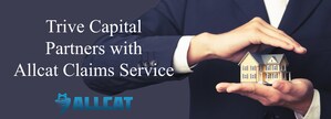 Trive Capital Partners with Allcat Claims Service