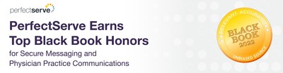 PerfectServe®, a leading provider of cloud-based clinical collaboration and provider scheduling solutions, has been named the top client-rated secure communications platform for 2022 in the Physician Practices & Ambulatory Care Providers category by Black Book Market Research.