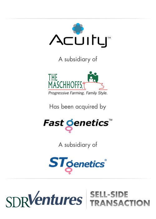 SDR Ventures Advises Acuity Ag Solutions, a Subsidiary of Maschhoff Family Foods on Acquisition by Fast Genetics, a Subsidiary of STgenetics
