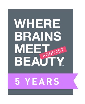 Where Brains Meet Beauty, a top-rated beauty podcast that just aired its 200th episode, is celebrating its fifth anniversary in 2022.