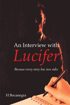 An Interview with Lucifer: Because every story has two sides