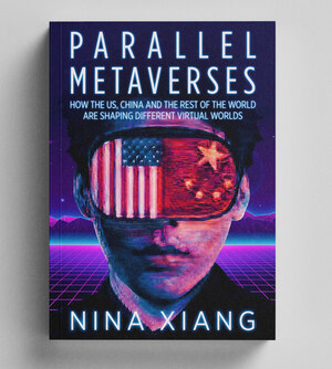 Nina Xiang's New Book "Parallel Metaverses" Goes On Pre-Sale On Amazon