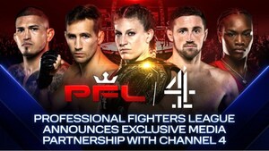 PROFESSIONAL FIGHTERS LEAGUE ANNOUNCES EXCLUSIVE MEDIA PARTNERSHIP WITH CHANNEL 4