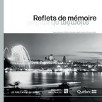 Reflets de mémoire - Le Québec en images - L'histoire du Québec racontée dans un ouvrage richement illustré d'archives préservées par BAnQ